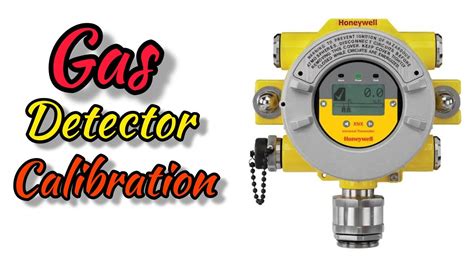 xnx gas detector calibration|XNX Gas Detector Calibration Process 